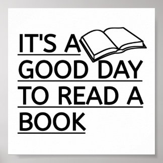 It's A Good Day To Read A Book Poster