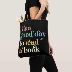 It's a Good Day to Read a Book Tote Bag