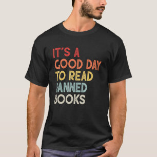 It's A Good Day To Read Banned Books Bookworm T-Shirt