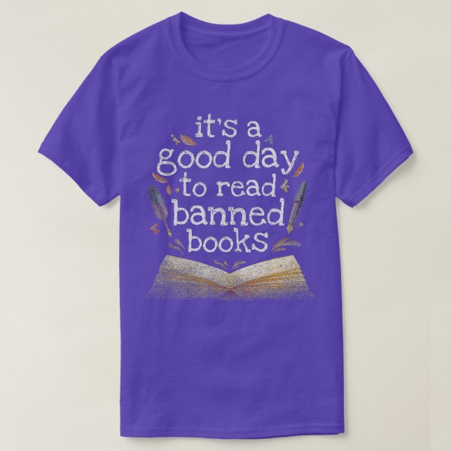 It's A Good Day To Read Banned Books, I read banne T-Shirt (Design Front)