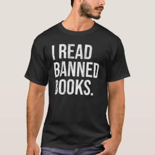 It's A Good Day To Read Banned Books I Read Banne T-Shirt