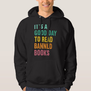 It's A Good Day To Read Banned Books Nerd Libraria Hoodie