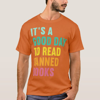 It's A Good Day To Read Banned Books Nerd Libraria T-Shirt