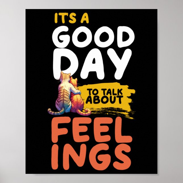 It's A Good Day To Talk About Feelings Cats Poster (Front)