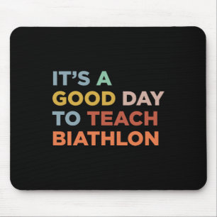 It's A Good Day To Teach Biathlon Coach 1 Mouse Pad