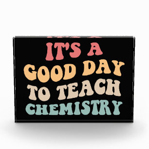 It's A Good Day To Teach Chemistry II Photo Block