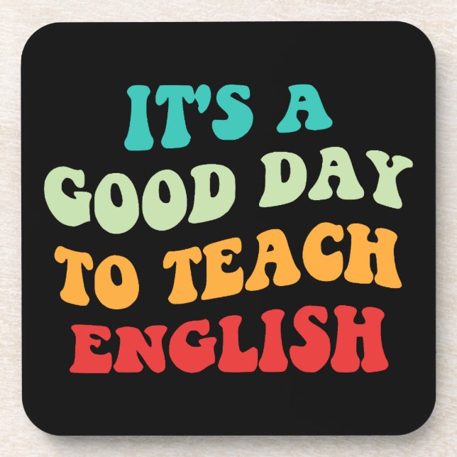 It's A Good Day To Teach English I Coaster (Front)