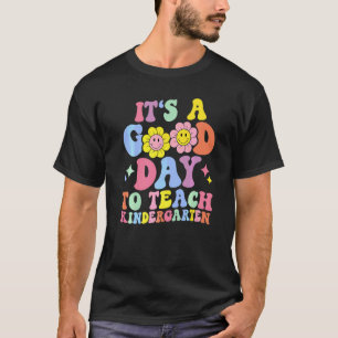 It's A Good Day To Teach Kindergarten Retro Groovy T-Shirt