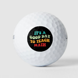  It's A Good Day To Teach Math I Golf Balls