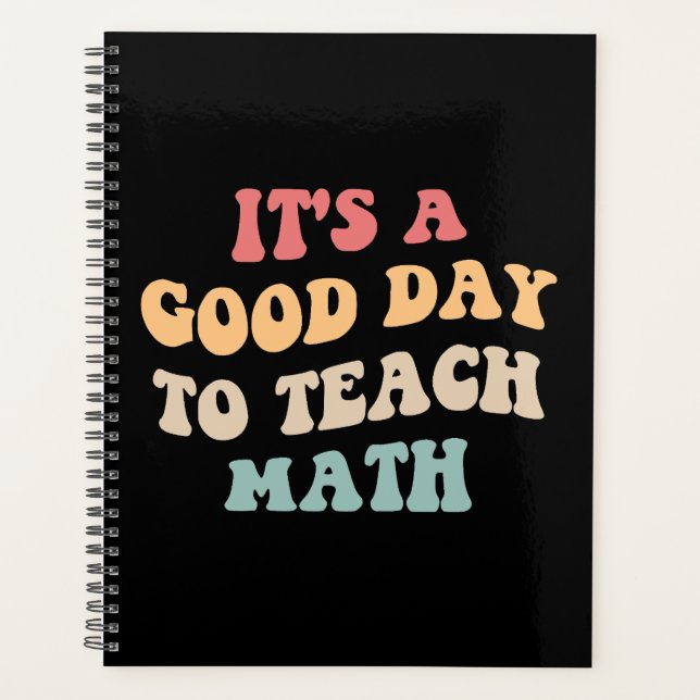 It's A Good Day To Teach Math II Planner (Front)