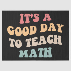 It's A Good Day To Teach Math II Tissue Paper