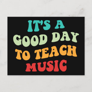 It's A Good Day To Teach Music I Postcard