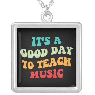 It's A Good Day To Teach Music I Silver Plated Necklace