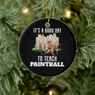 It's A Good Day To Teach Paintball Ceramic Tree Decoration