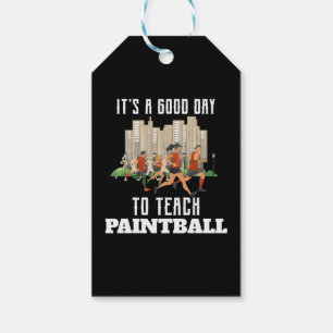 It's A Good Day To Teach Paintball Gift Tags