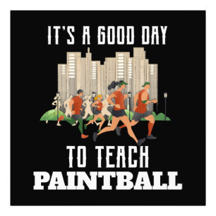 It's A Good Day To Teach Paintball Photo Print