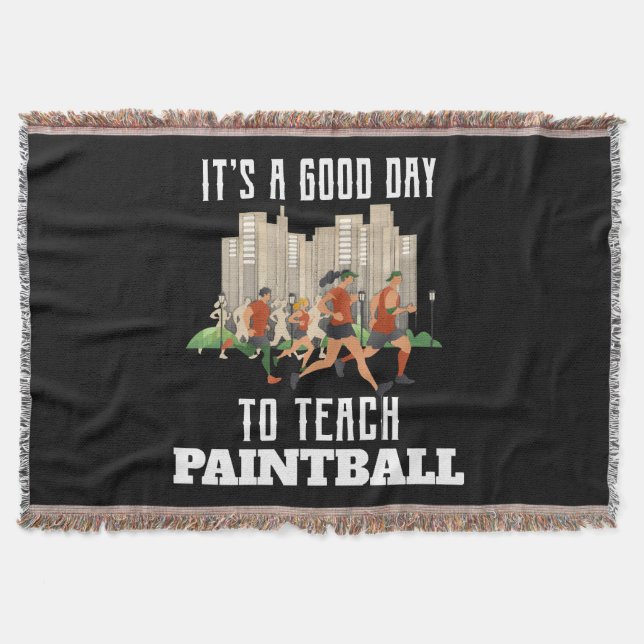 It's A Good Day To Teach Paintball Throw Blanket (Front)