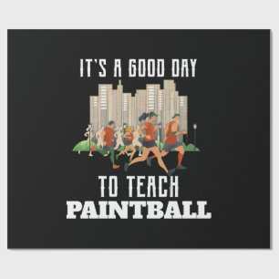 It's A Good Day To Teach Paintball Wrapping Paper