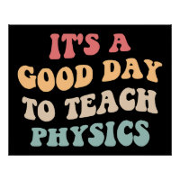 It's A Good Day To Teach Physics II