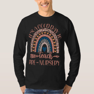 It's A Good Day To Teach Pre Nursery Teacher Back  T-Shirt