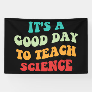 It's A Good Day To Teach Science I Banner