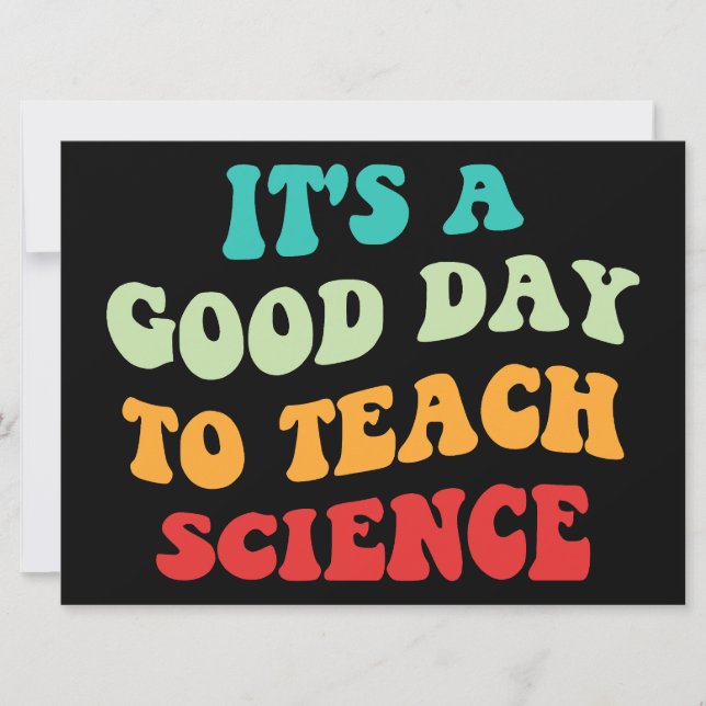 It's A Good Day To Teach Science I Invitation (Front)