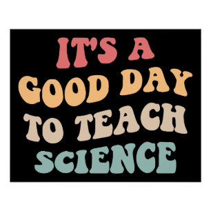 It's A Good Day To Teach Science II Poster