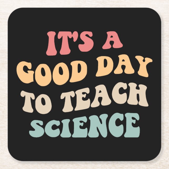 It's A Good Day To Teach Science II Square Paper Coaster (Front)