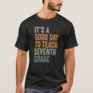 It's A Good Day To Teach Seventh Grade Back To Sc T-Shirt