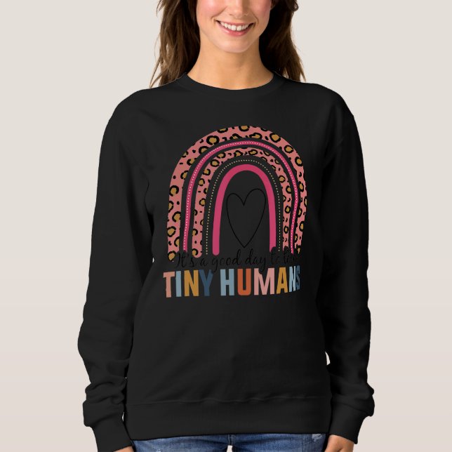 It's A Good Day To Teach Tiny Humans Boho Rainbow  Sweatshirt (Front)