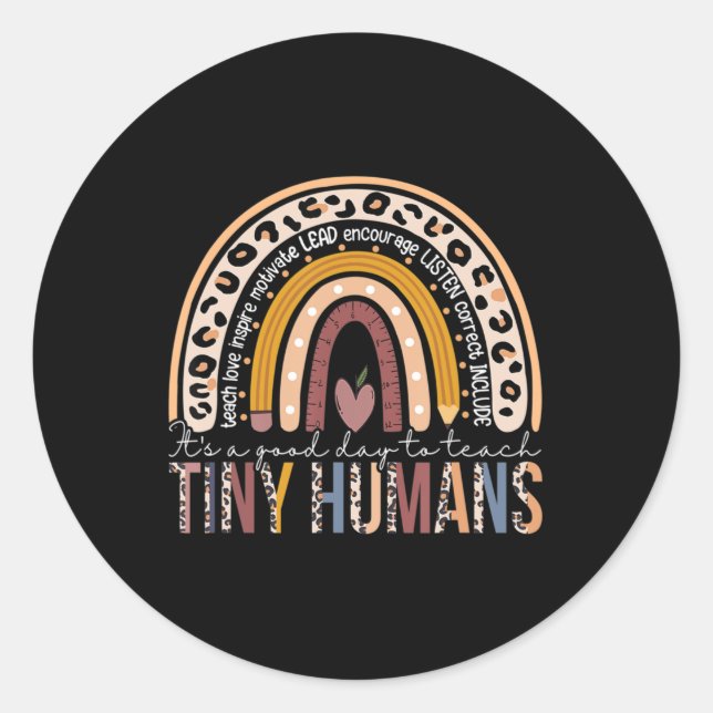 It's A Good Day To Teach Tiny Humans Fun Teacher T Classic Round Sticker (Front)