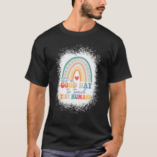 It's A Good Day To Teach Tiny Humans Hippie Teache T-Shirt