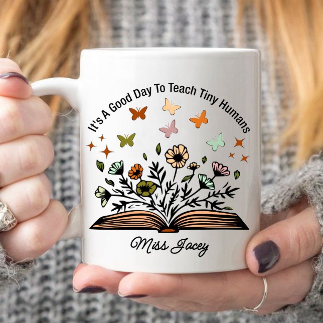 it's a good day to teach tiny humans, teacher gift coffee mug (it's a good day to teach tiny humans mug, personalized teacher mug, teacher gift ideas mug, )
