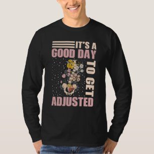 It's A Good Days To Get Adjusted Chiropractic Stud T-Shirt
