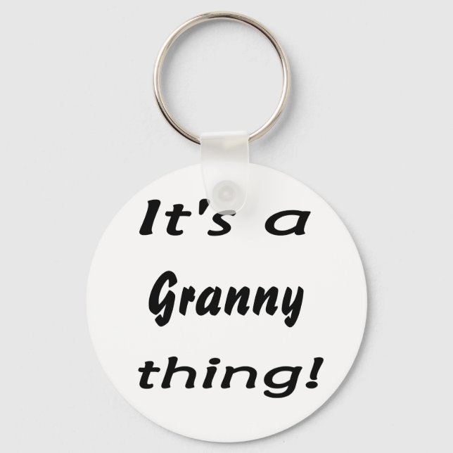 It's a granny thing! key ring (Front)