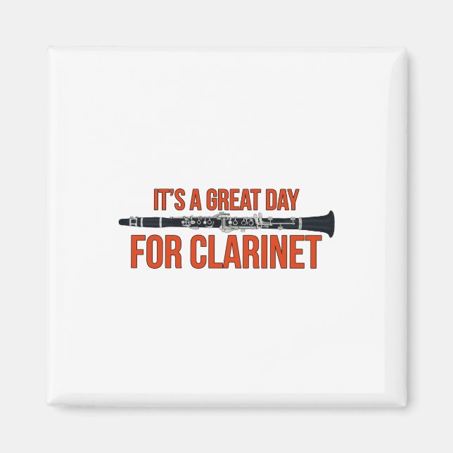 It's A Great Day for Clarinet Magnet (Front)