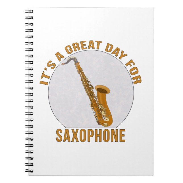 It's A Great Day for Saxophone Notebook (Front)