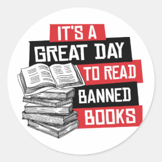It's a great day to read banned books classic round sticker