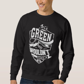 It's A Green Thing   Sweatshirt