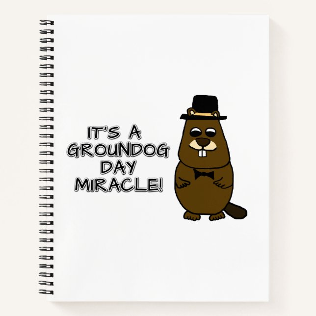 It's a groundhog day miracle notebook (Front)