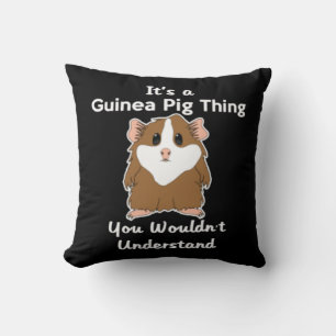 It's A Guinea Pig Thing You Cushion