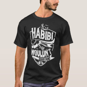 It's a HABIBI Thing T-Shirt