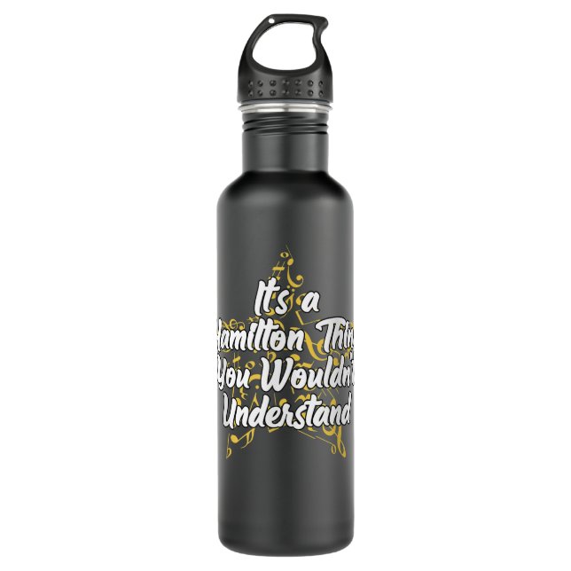 It's a Hamilton Thing You Wouldn't Understand 710 Ml Water Bottle (Front)