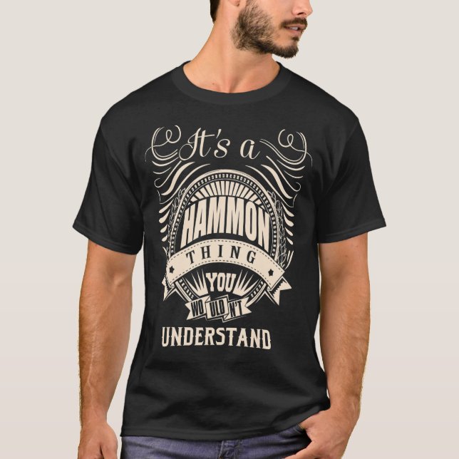 It's a HAMMON thing you wouldn't understand T-Shirt (Front)