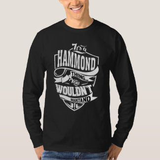 It's A Hammond Thing   T-Shirt
