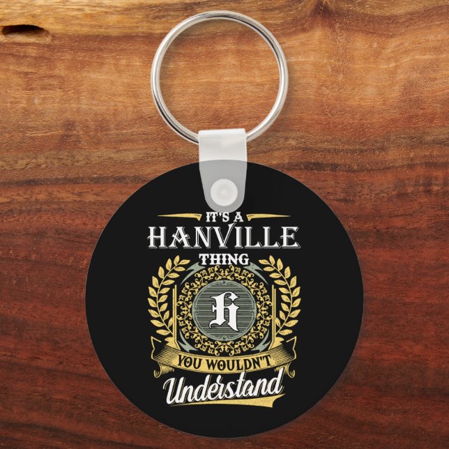 It's a Hanville Thing You Wouldn't Understand Key Ring (Front)