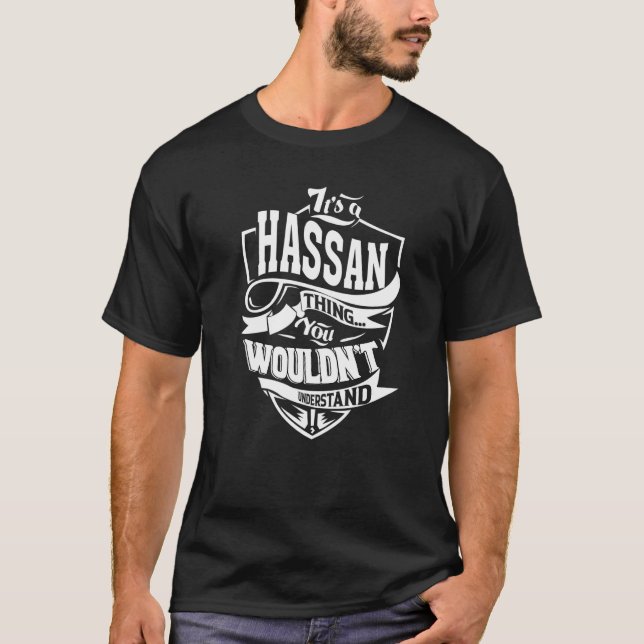 It's A Hassan Thing T-Shirt (Front)