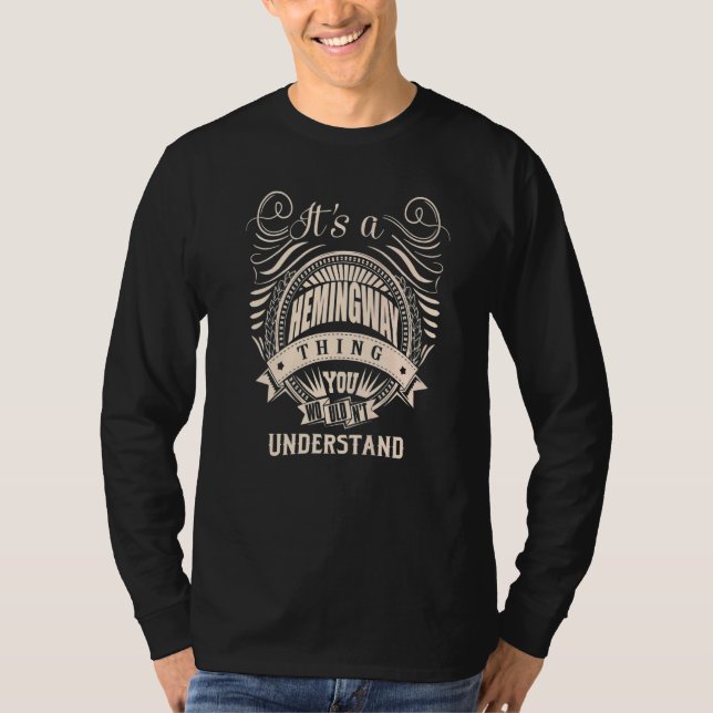 It's a HEMMINGWAY thing you wouldn't understand T-Shirt (Front)