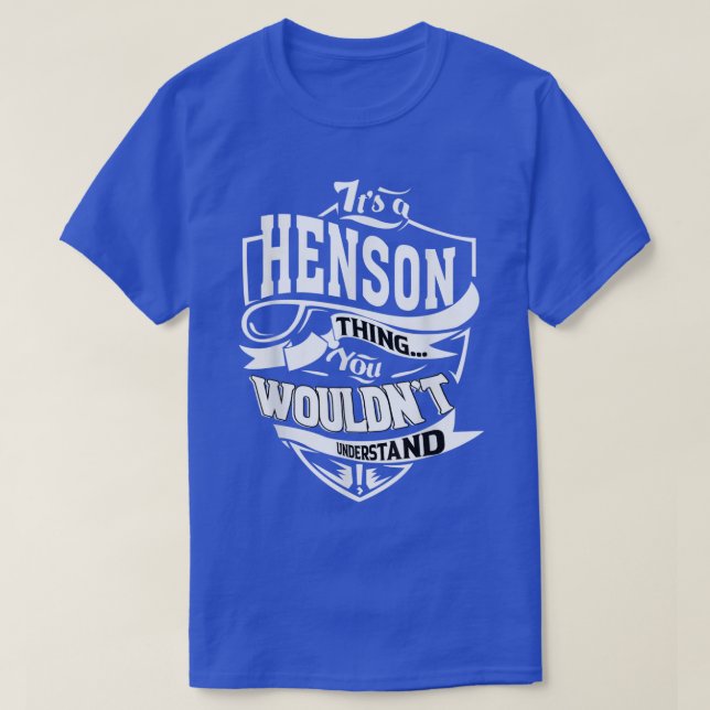 Its a HENSON Thing Gifts  T-Shirt (Design Front)