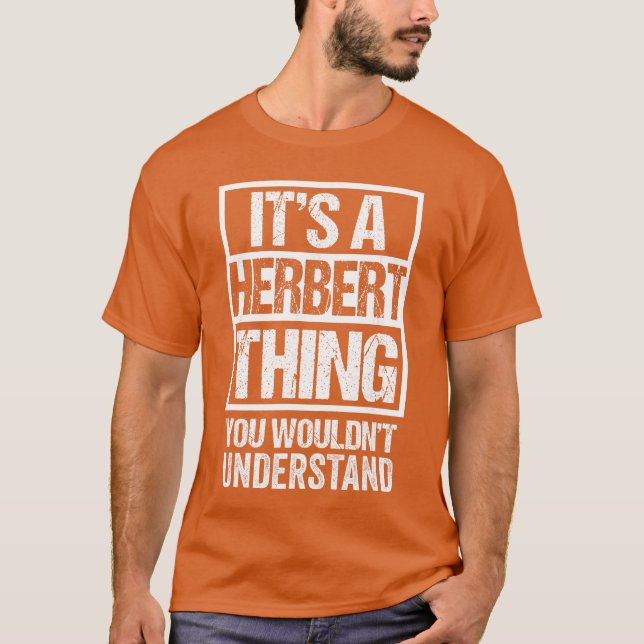 Its A Herberthing You Wouldnt Understand First Nam T-Shirt (Front)